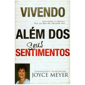 VIVENDO ALÉM DOS SEUS SENTIMENTOS