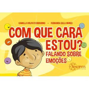 COM QUE CARA ESTOU? FALANDO SOBRE EMOCOES