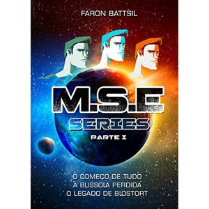 O COMEÇO DO MS.E: A BUSSOLA PERDIDA E O LEGADO DE BLOSTORT - (fora de catálogo)