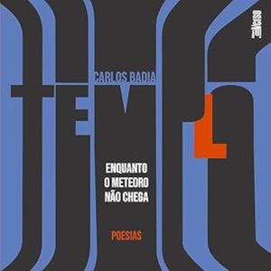 Temp(l)o: enquanto o meteoro não chega