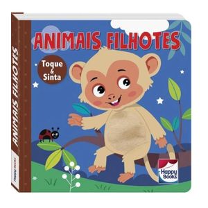 Livro Animais Fofuchos - Toque E Sinta Animais Filhotes