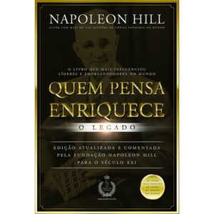 Quem Pensa Enriquece - O Legado