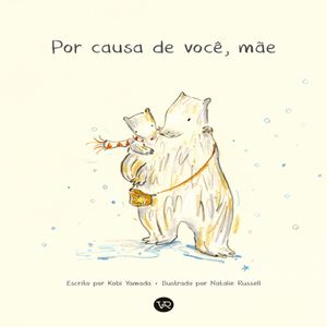 Livro Por causa de você, mãe