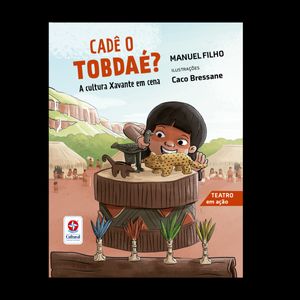 Livro Cadê o tobdae? A Cultura Xavante em cena