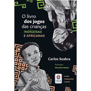 Livro Dos Jogos Das Crianças Indígenas E Africanas, O