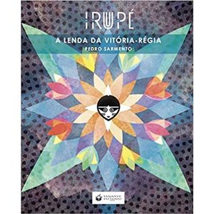 Livro Irupê - A Lenda Da Vitoria-régia