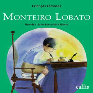 Livro Crianças Famosas - Monteiro Lobato