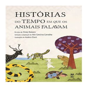 Livro Histórias do tempo em que os animais falavam