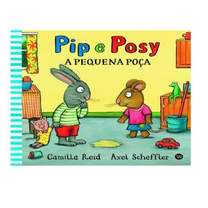 Pip e Posy - A Pequena Poça