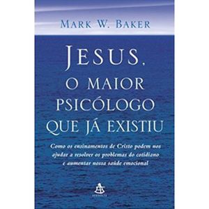 Jesus - O Maior Psicólogo Que Já Existiu - (Op)