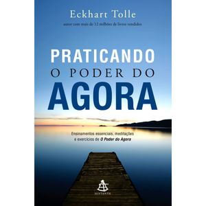 Praticando O Poder Do Agora