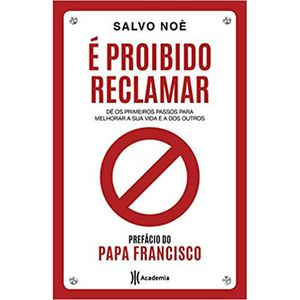 E PROIBIDO RECLAMAR