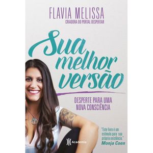 SUA MELHOR VERSÃO - DESPERTE PARA UMA NOVA CONSCIÊNCIA