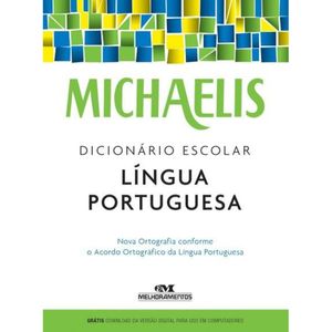 Michaelis - Dicionário Escolar - Língua Portuguesa