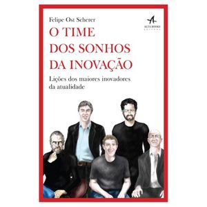 O TIME DOS SONHOS DA INOVAÇÃO