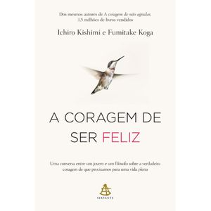 A CORAGEM DE SER FELIZ