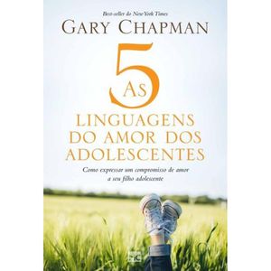 AS 5 LINGUAGENS DO AMOR DOS ADOLESCENTES