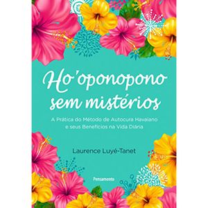 HO OPONOPONO SEM MISTÉRIOS