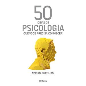 50 IDEIAS DE PSICOLOGIA QUE VOCÊ PRECISA CONHECER  ED. 2