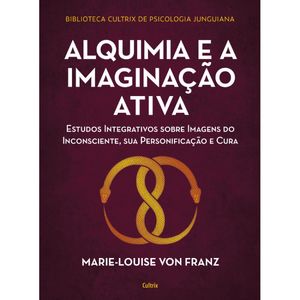 ALQUIMIA E A IMAGINAÇÃO ATIVA