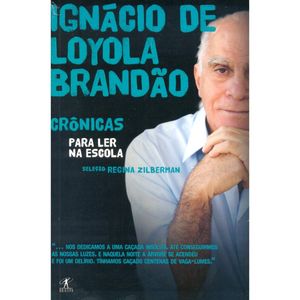 Crônicas Para Ler Na Escola - Ignácio De L. Brandao