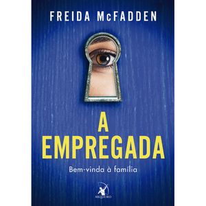 A EMPREGADA - BEM-VINDA À FAMÍLIA