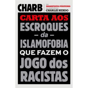 CARTAS AOS ESCROQUES DA ISLAMOFOBIA QUE FAZEM  O JOGO DOS RACISTAS