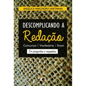 DESCOMPLICANDO A REDAÇÃO - CONCURSOS - VESTIBULARES - ENEM