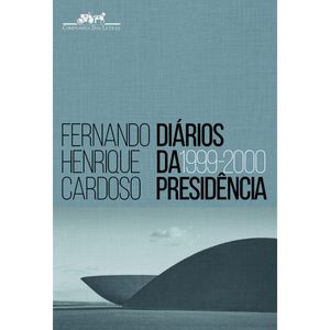 DIÁRIOS DA PRESIDÊNCIA - 1999-2000 - VOL 3