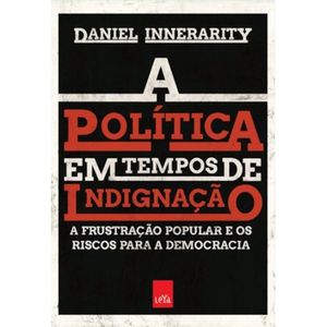 A POLITICA EM TEMPOS DE INDIGNAÇÃO