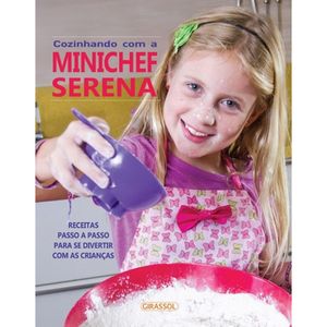 COZINHANDO COM A MINICHEF SERENA