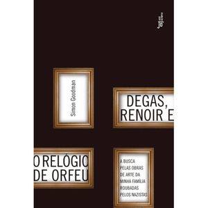 DEGAS, RENOIR E O RELÓGIO DE ORFEU