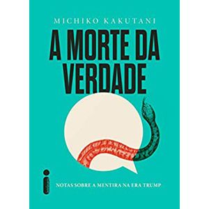 A MORTE DA VERDADE