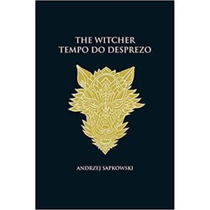 THE WITCHER - VOL 04 - TEMPO DO DESPREZO - CAPA DURA