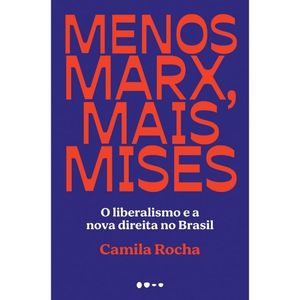 MENOS MARX, MAIS MISES