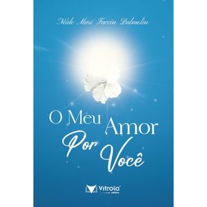 O MEU AMOR POR VOCÊ