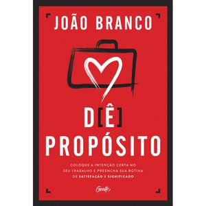 DÊ PROPÓSITO