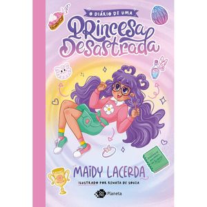 O DIÁRIO DE UMA PRINCESA DESASTRADA - VOL 01