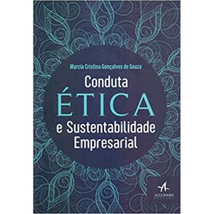 CONDUTA ÉTICA E SUSTENTABILIDADE EMPRESARIAL