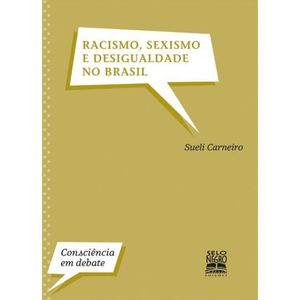 RACISMO SEXISMO E DESIGUALDADE NO BRASIL