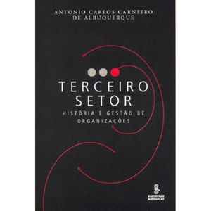 TERCEIRO SETOR - HISTORIA E GESTÃO DE ORGANIZAÇÕES