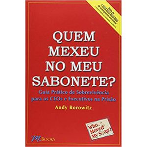 QUEM MEXEU NO MEU SABONETE?