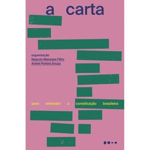 A CARTA - PARA ENTENDER A CONSTITUIÇÃO BRASILEIRA