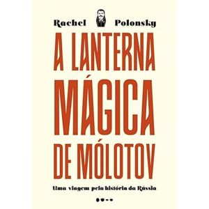 A LANTERNA MÁGICA DE MÓLOTOV