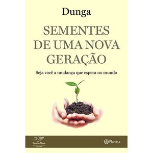 SEMENTES DE UMA NOVA GERAÇÃO