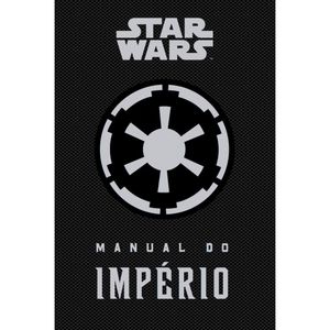 STARS WARS - MANUAL DO IMPÉRIO