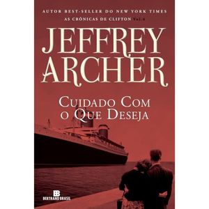 AS CRÔNICAS DE CLIFTON - VOL 04 - CUIDADO COM O QUE DESEJA
