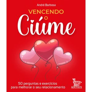 LIVRO CAIXINHA - VENCENDO O CIÚME