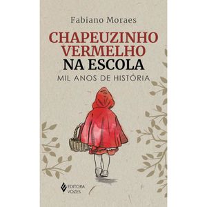 Chapeuzinho Vermelho Na Escola