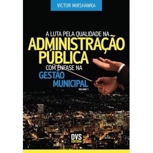 A LUTA PELA QUALIDADE NA ADMINISTRAÇÃO PÚBLICA
